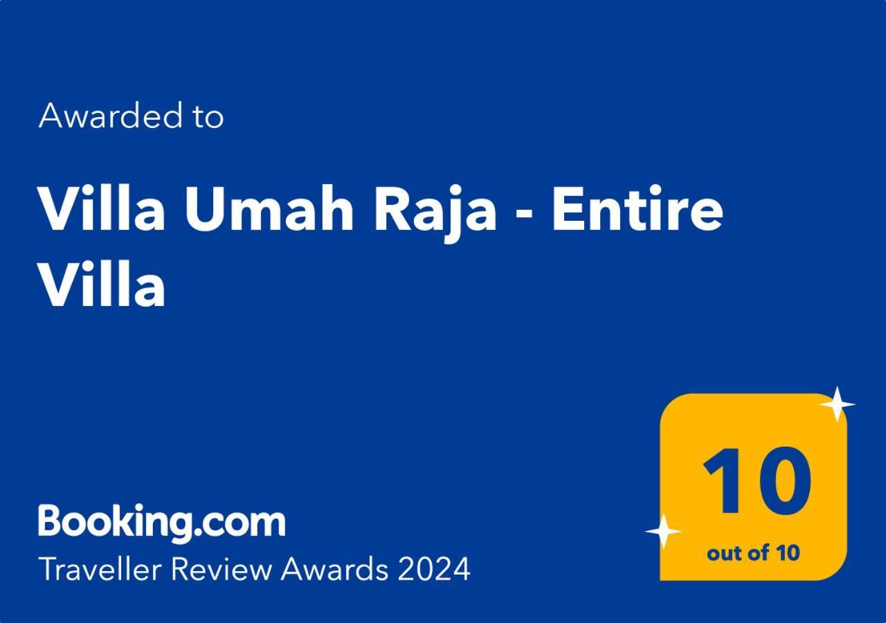 Umah Raja - Entire Villa *